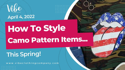 How To Style Camo Pattern Items This Spring