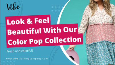 Look & Feel Beautiful With Our Color Pop Collection