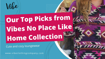 Our Top Picks from Vibes No Place Like Home Collection