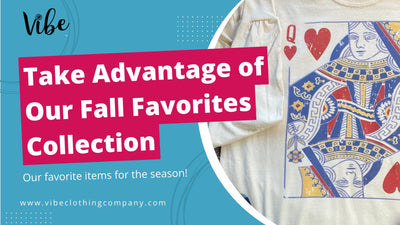 Take Advantage of Our Fall Favorites Collection