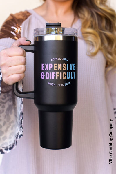 Expensive and Difficult Tumbler Accessories Lover 